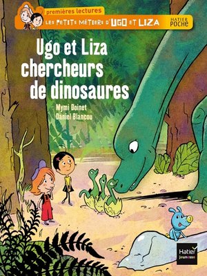 cover image of Ugo et Liza chercheurs de dinosaures